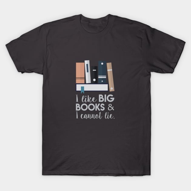 I Like Big Books T-Shirt by abcmaria